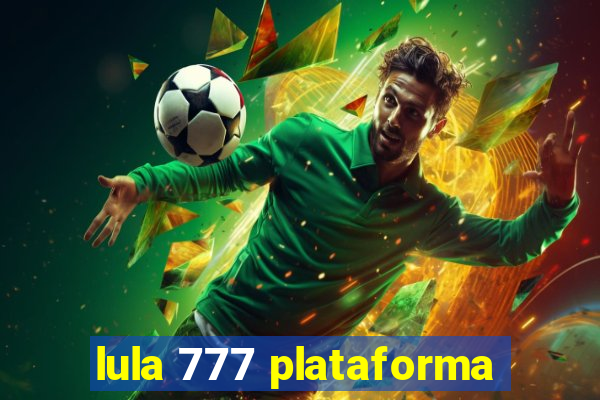 lula 777 plataforma